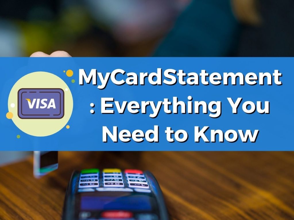 MyCardStatement Everything You Need to Know